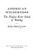 American wilderness : the Hudson River school of painting /