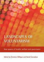 Landscapes of Voluntarism : New Spaces of Health, Welfare and Governance.