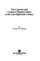 The concerto and London's musical culture in the late eighteenth century /