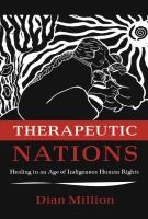 Therapeutic nations : healing in an age of Indigenous human rights /