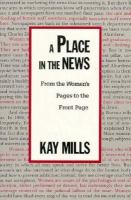 A place in the news : from the women's pages to the front page /