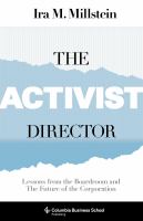 The activist director lessons from the boardroom and the future of the corporation /