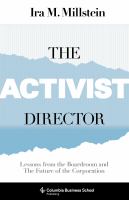 The activist director : lessons from the boardroom and the future of the corporation /