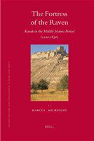 The fortress of the raven Karak in the Middle Islamic period (1100 -1650) /