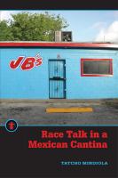 Race talk in a Mexican cantina /
