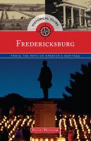 Historical Tours Fredericksburg : Trace the Path of America's Heritage.