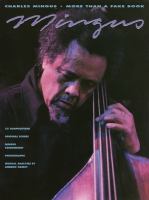 Charles Mingus, more than a fake book /