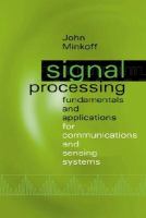 Signal processing fundamentals and applications for communications and sensing systems