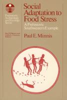 Social adaptation to food stress : a prehistoric southwestern example /