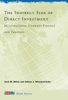 The Indirect Side of Direct Investment : Multinational Company Finance and Taxation.