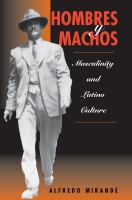 Hombres y machos masculinity and Latino culture /