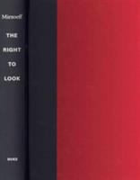 The right to look : a counterhistory of visuality /