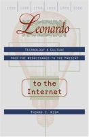 Leonardo to the Internet : technology & culture from the Renaissance to the present /