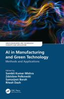 AI in Manufacturing and Green Technology : Methods and Applications.