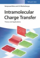 Intramolecular Charge Transfer : Theory and Applications.
