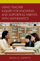 Using teacher inquiry for knowing and supporting parents with mathematics