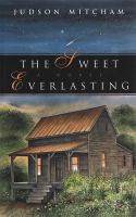 The sweet everlasting : a novel /