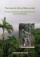 The secret life of memorials through the memory lens of the Australian South Sea Islanders /