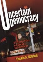 Uncertain democracy : U.S. foreign policy and Georgia's Rose Revolution /