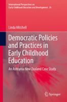 Democratic Policies and Practices in Early Childhood Education An Aotearoa New Zealand Case Study /