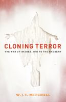 Cloning terror the war of images, 9/11 to the present /