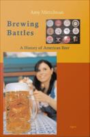 Brewing battles a history of American beer /