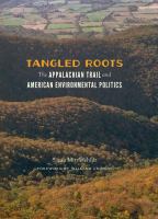 Tangled roots : the Appalachian Trail and American environmental politics /