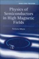 Physics of Semiconductors in High Magnetic Fields.