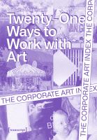 The corporate art index : twenty-one ways to work with art /