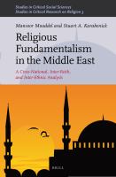 Religious Fundamentalism in the Middle East : A Cross-National, Inter-Faith, and Inter-Ethnic Analysis.