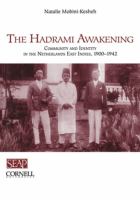 The Hadrami awakening : community and identity in the Netherlands East Indies, 1900-1942 /