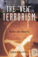 The "new" terrorism : myths and reality /