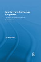 Italo Calvino's architecture of lightness the utopian imagination in an age of urban crisis /