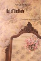 Out of the dark = Du plus loin de l'oubli /