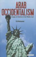 Arab occidentalism : images of America in the Middle East /