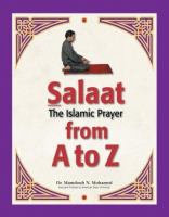 Salaat : the Islamic prayer from A to Z /