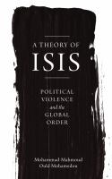 A theory of ISIS political violence, and the transformation of the global order /