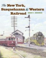 The New York, Susquehanna & Western Railroad /