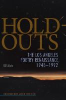 Hold-outs : the Los Angeles poetry renaissance, 1948-1992 /