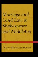 Marriage and Land Law in Shakespeare and Middleton.