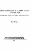 Religious liberty in Eastern Europe and the USSR : before and after the great transformation /