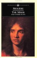 The miser ; The would-be gentleman ; That scoundrel Scapin ; Love's the best doctor ; Don Juan / translated with an introd. by John Wood.