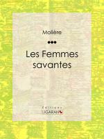 Les Femmes Savantes.