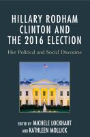 Hillary Rodham Clinton and the 2016 election her political and social discourse /