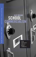 School commercialism : from democratic ideal to market commodity /