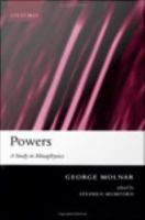 Powers a study in metaphysics /