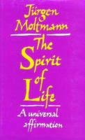 The Spirit of life : a universal affirmation /