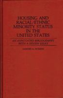 Housing and racial/ethnic minority status in the United States : an annotated bibliography with a review essay /