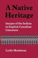 A native heritage : images of the Indian in English-Canadian literature /