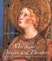 Merchants, princes and painters : silk fabrics in Italian and northern paintings, 1300-1550 /